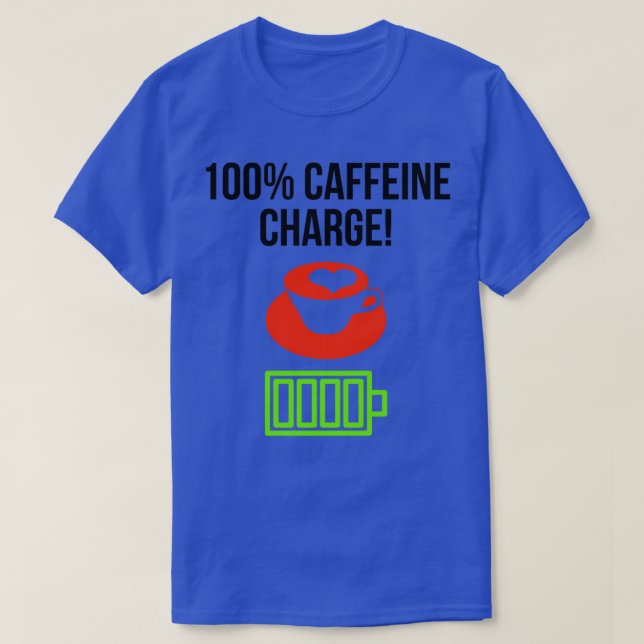 100 Koffeinbelastung T-Shirt (Design vorne)