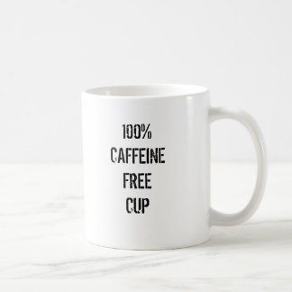 100% KOFFEINFREIE SCHALE TASSE
