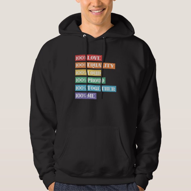 100 Lieben Gleichheit Loud stolz zusammen mit mir  Hoodie (Vorderseite)