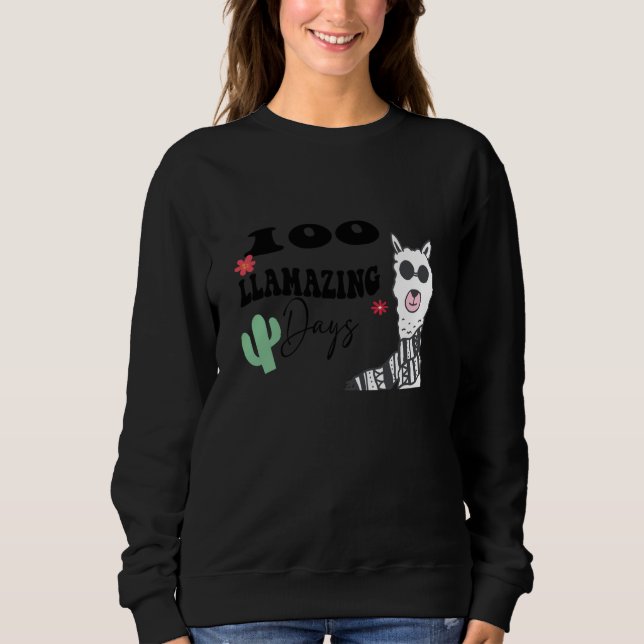 100 Llamazing Days Llama 100th Day of School Teach Sweatshirt (Vorderseite)