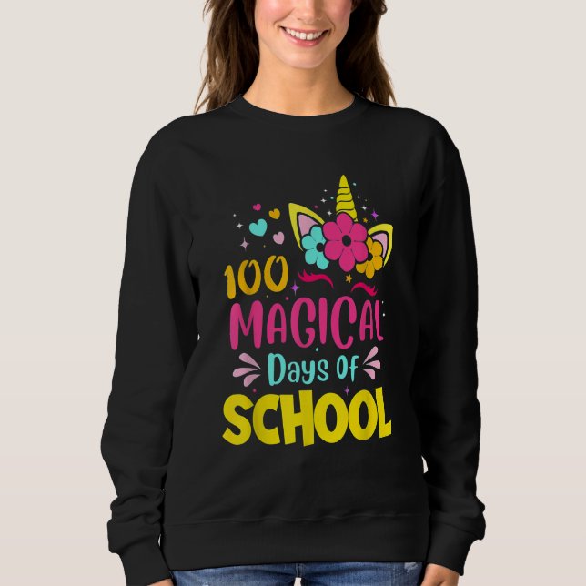 100 Magical Days of School Unicorn  Teacher Studen Sweatshirt (Vorderseite)