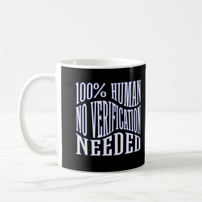 "100% Mensch - Keine Überprüfung erforderlich" Kaffeetasse (Links)