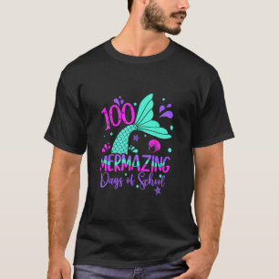 100 Mermazing Days Meerjungfrau 100. Schultag Gir T-Shirt