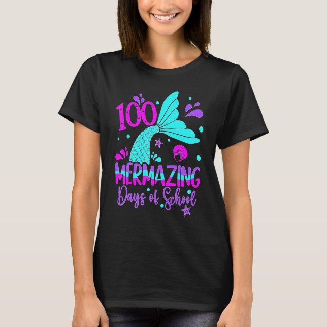 100 Mermazing Days Of School Cute Mermaid 100th Da T-Shirt (Vorderseite)