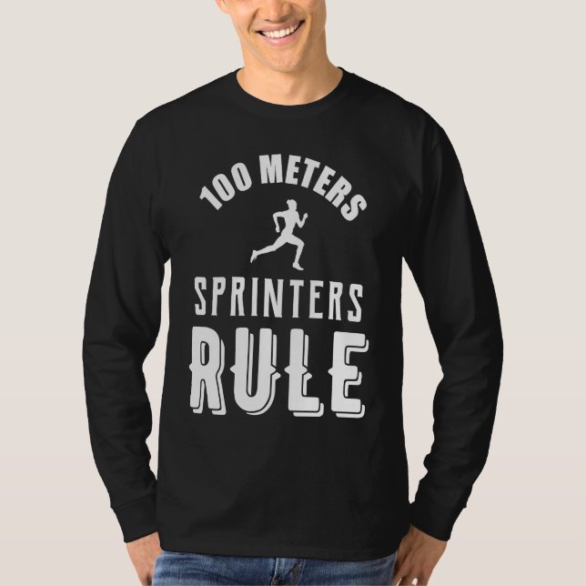 100 Meters Sprinters Rule T-Shirt (Vorderseite)