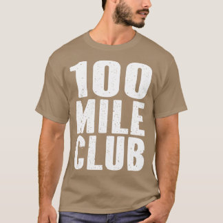 100 Mile Club Run Adventure Fell Ultra Run Trail R T-Shirt