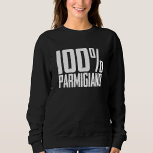 100 Parmigiano Parma Pride Sweatshirt