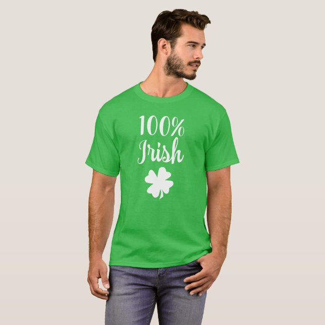 100 Percent Irish Funny St Patricks Day T-Shirt (Vorne ganz)