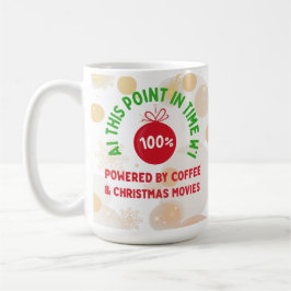 100% Powered by Coffee & Christmas Movies – Funny  Kaffeetasse