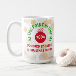 100% Powered by Kaffee & Weihnachtsfilmen – Lustig Kaffeetasse