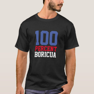 100 Prozent Boricua Puertorikaner T-Shirt
