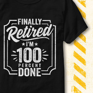 100 Prozent Fertig Vintage Lustig Endlich Im Ruhes T-Shirt
