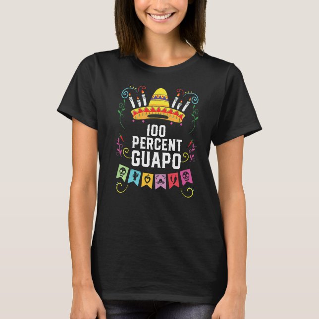 100 Prozent Guapo Spanischer Mexikanischer Pride L T-Shirt (Vorderseite)