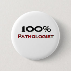 100 Prozent-Pathologe Button