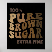 100% reiner brauner Zucker Melanin Proud Black His