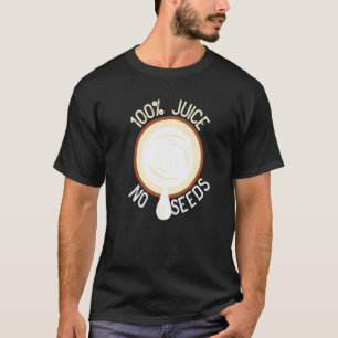 100 Saft Keine Kerne Kokosnuss Männer Vasectomy T-Shirt