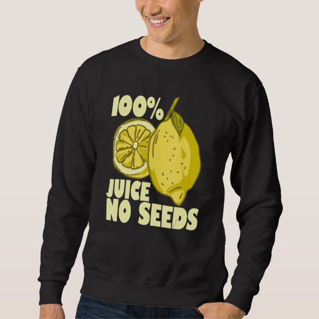 100 Saft ohne Samen Lemon Männer Vasektomie Sweatshirt (Vorderseite)