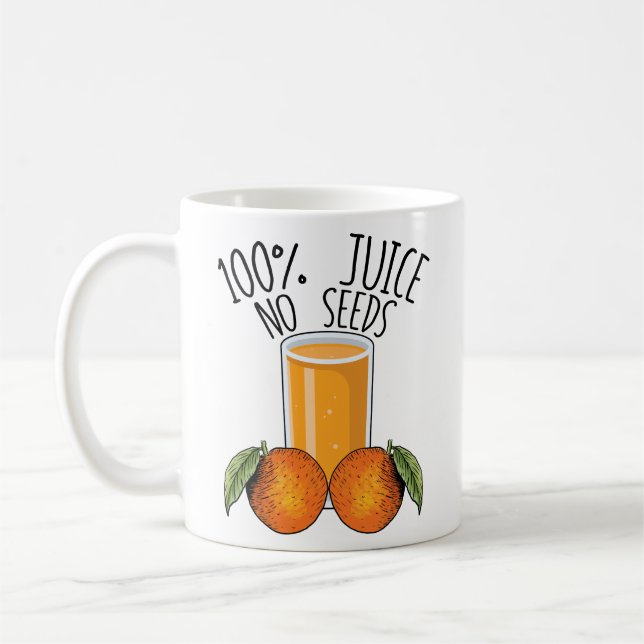 100% Saft ohne Samen Orangen Männervasektomie Gesc Kaffeetasse (Links)