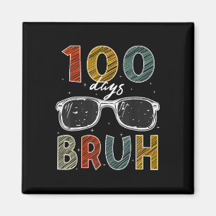 100. Schultag Bruh 100 Tage Schulzeit Magnet