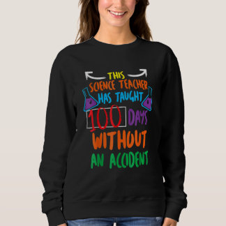 100. Schultag für naturwissenschaftliche Lehrer Sweatshirt