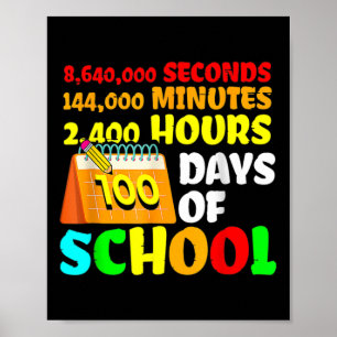 100 Schultage 2400 Stunden 144000 Minuten Poster
