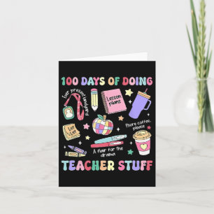 100 Schultage Doing Teacher Stuff Lehrer Lif Karte