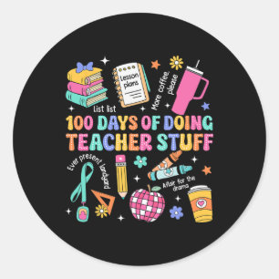 100 Schultage Doing Teacher Stuff Lehrer Lif Runder Aufkleber