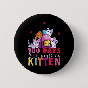 100 Schultage Du musst ein kinderfreundlicher Stud Button