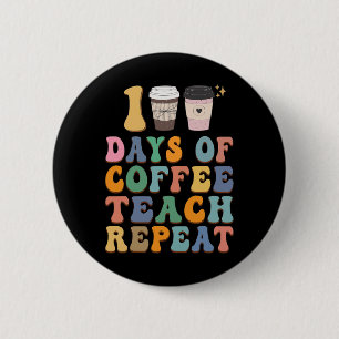 100 Schultage für Teacher Coffee Lover Button