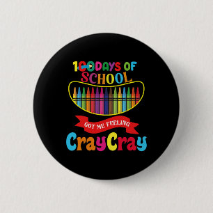 100 Schultage Got mir Gefühl Cray Cray Days O Button