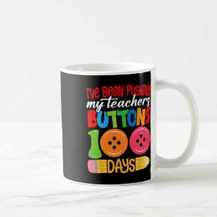 100 Schultage habe ich meine Lehrer b gedrängt Kaffeetasse