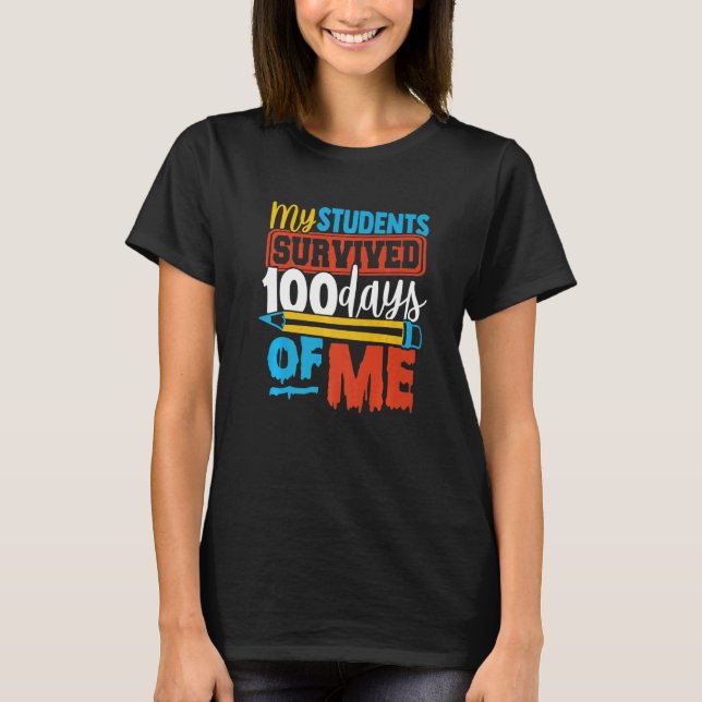 100 Schultage Meine Schüler überlebten 100 Tage T-Shirt (Vorderseite)