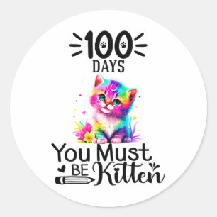 100 Schultage Sie müssen Kitten Katze 100 Tage Runder Aufkleber