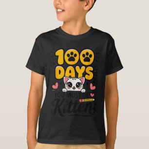 100 Schultage Sie müssen Kitten Katze 100 Tage T-Shirt