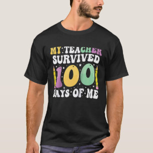 100. Tag Schule - Mein Lehrer überlebte 100 Tage v T-Shirt