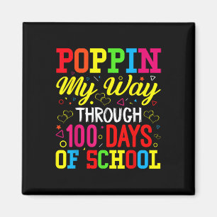 100. Tag Schule Poppin My Way bis 100 Tage O Magnet