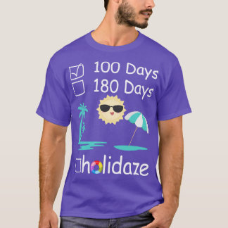 100 Tage 180 Tage Holidaze Checkliste T-Shirt