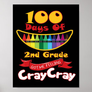 100 Tage 2te Grade Got mir Gefühl Cray Cray Poster