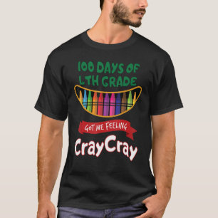 100 Tage 4. Klasse Got ich Gefühl Cray Cray T-Shirt