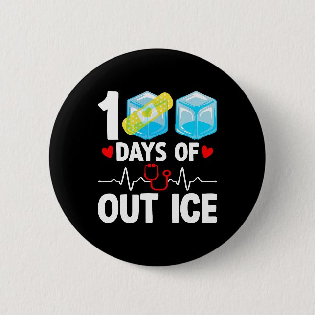 100 Tage außerhalb der Eisfunny School Krankenschw Button (Vorderseite)