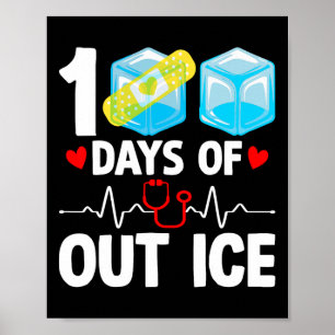100 Tage außerhalb der Eisfunny School Krankenschw Poster