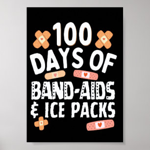 100 Tage Bandagen & Eisbeutel Krankenschwester 100 Poster