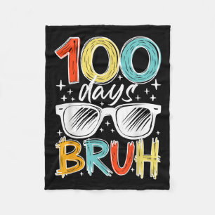100 Tage Bruh Funny 100. Tag der Schule für Kinder Fleecedecke