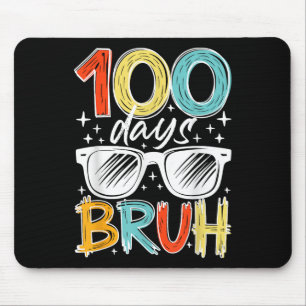 100 Tage Bruh Funny 100. Tag der Schule für Kinder Mousepad