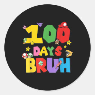 100 Tage Bruh Funny 100. Tag der Schule für Kinder Runder Aufkleber