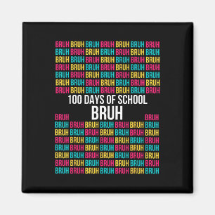 100 Tage Bruh Shirt - leicht 100 Tage Magnet