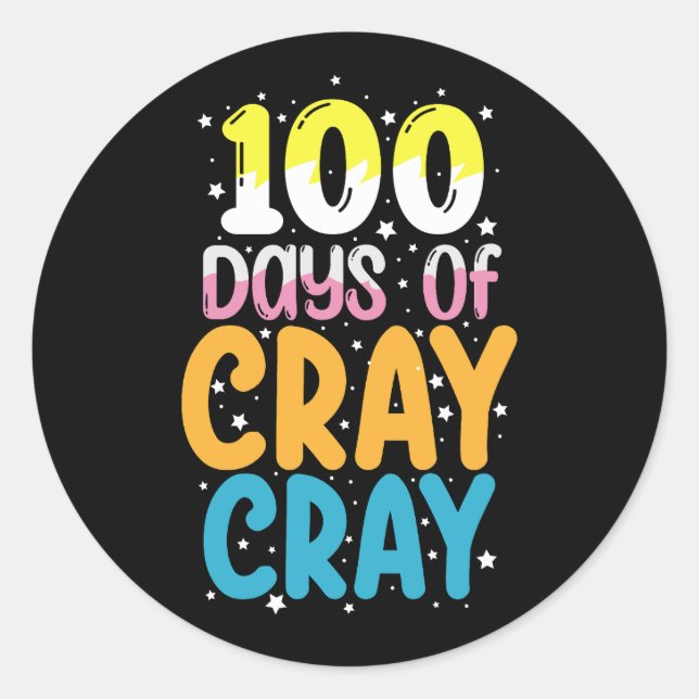 100 Tage Cray Cray 100. Schullehrer Runder Aufkleber (Vorderseite)