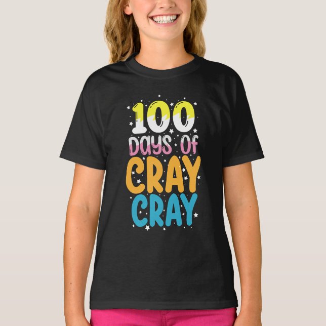 100 Tage Cray Cray 100. Schullehrer T-Shirt (Vorderseite)