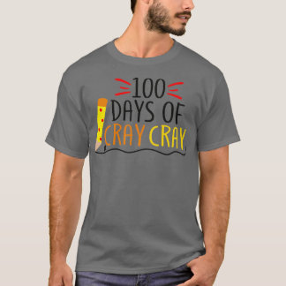 100 Tage Cray Cray 1 1 T-Shirt