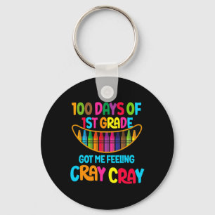 100 Tage der 1. Klasse Got ich Gefühl Cray Cray Te Schlüsselanhänger